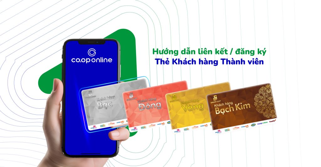HƯỚNG DẪN ĐĂNG KÝ THẺ THÀNH VIÊN SAIGON CO.OP TRÊN APP CO.OP ONLINE