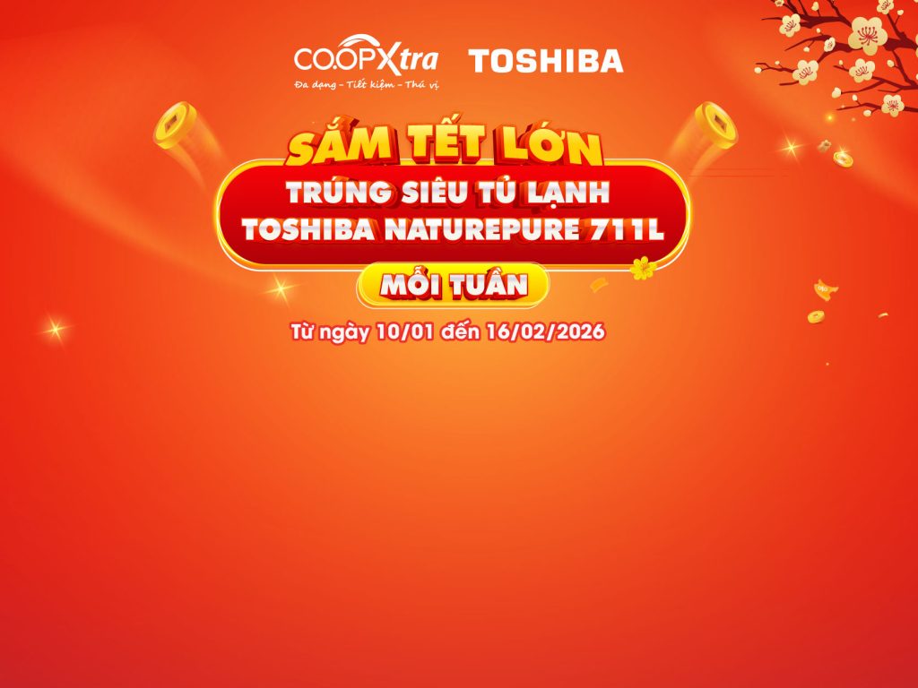 SẮM TẾT LỚN – TRÚNG SIÊU TỦ LẠNH TOSHIBA 711L MỖI TUẦN
