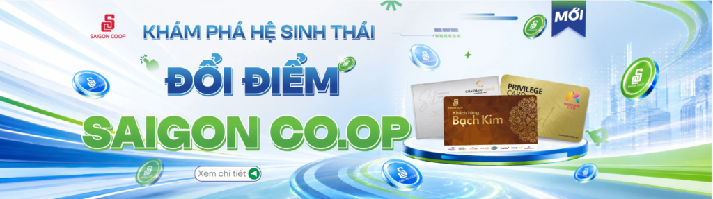 KHÁM PHÁ HỆ SINH THÁI ĐỔI ĐIỂM SAIGON CO.OP